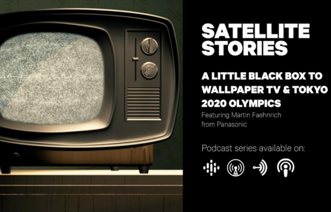 Episode 07: A little black box to wallpaper TV & Tokyo 2020 Olympics